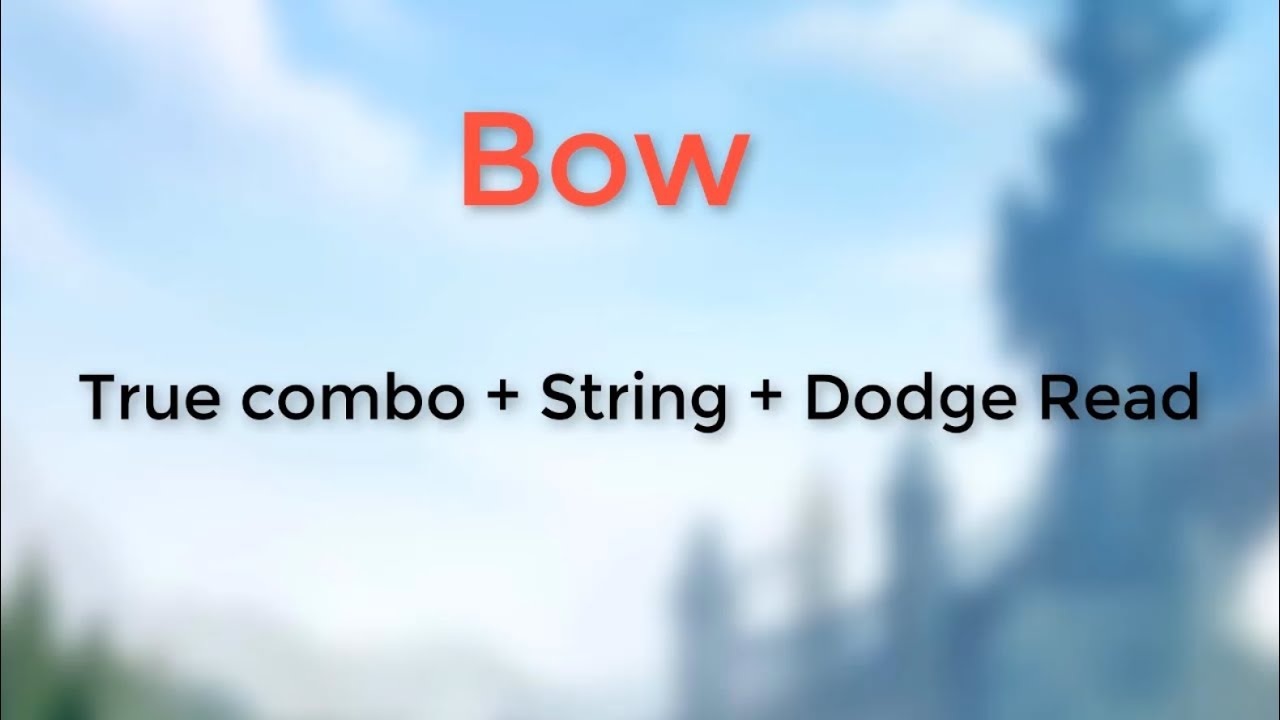 Bow True Combo + String + Read - Brawlhalla Viet Nam Can Love