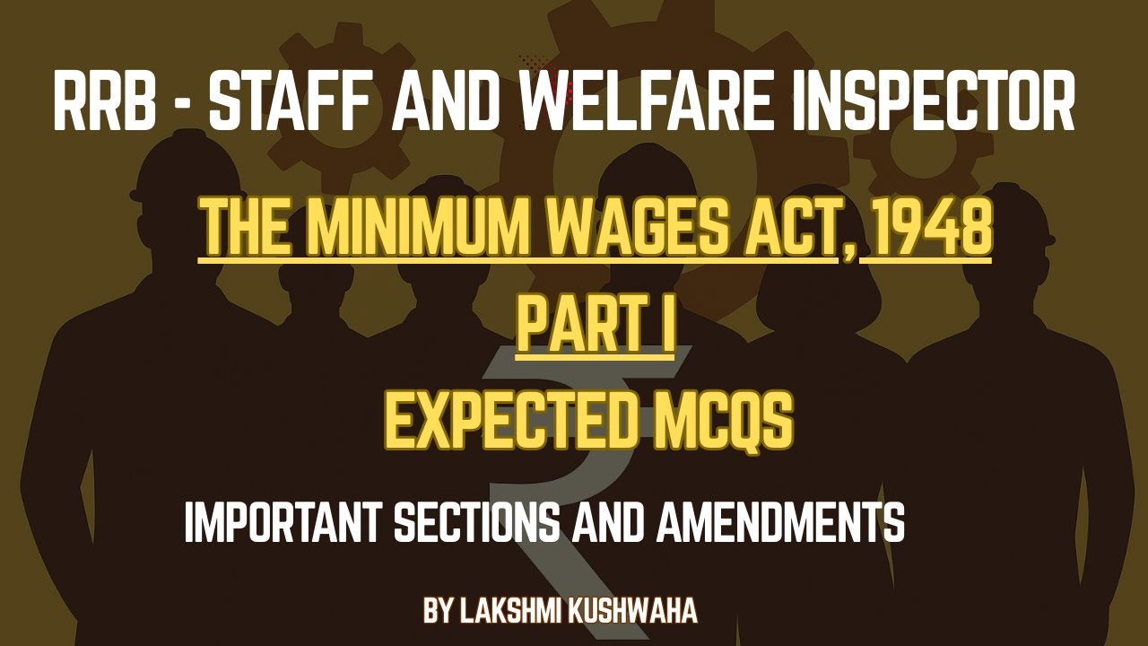 The Minimum Wages Act, 1948 - Part I | MCQs - RRB Exam