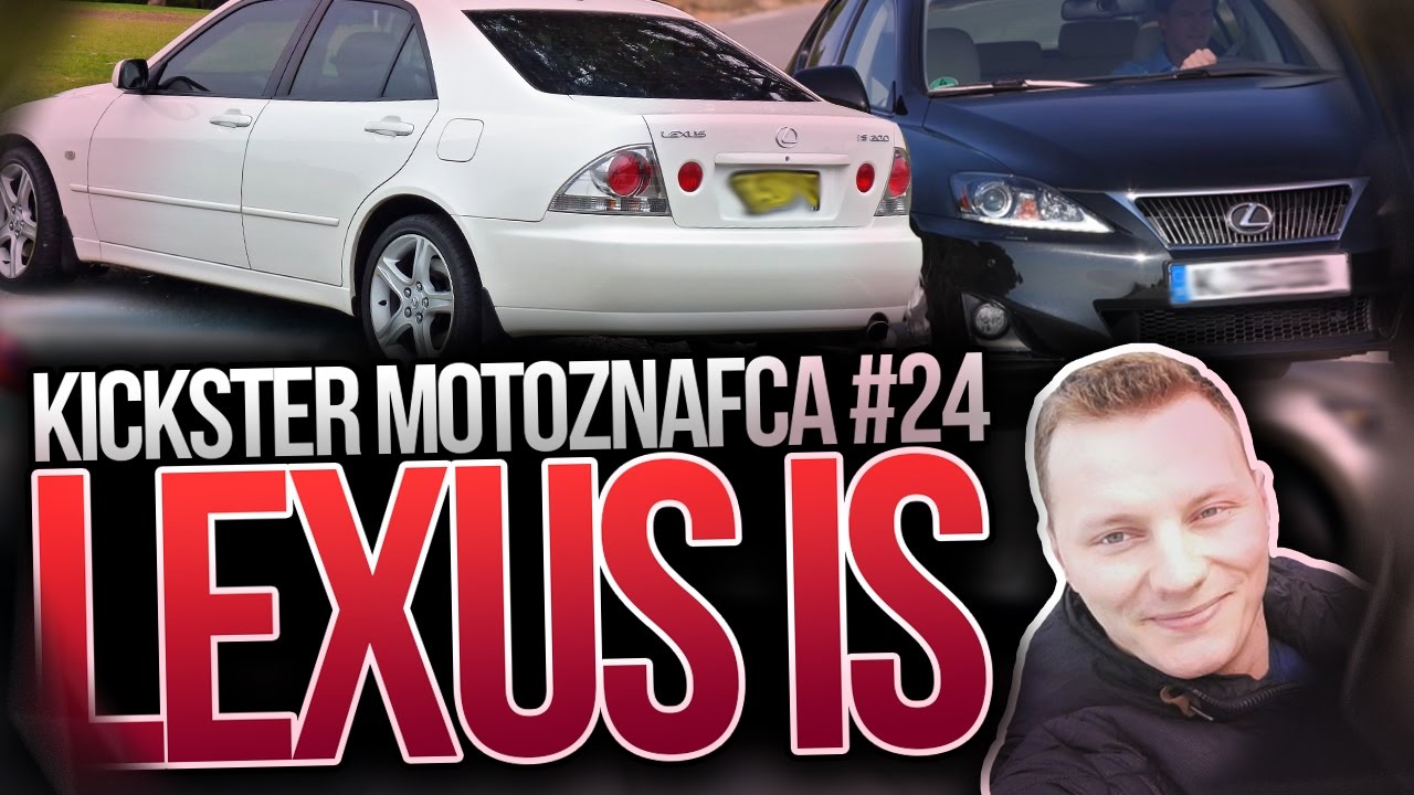 Lexus IS - Kickster MotoznaFca #24