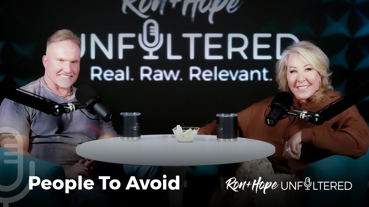 People To Avoid | Ron + Hope: Unfiltered