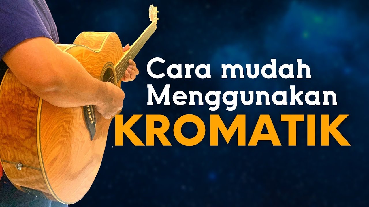 CARA MUDAH MENGGUNAKAN TANGGA NADA KROMATIK
