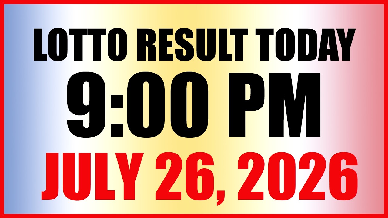 Lotto Result Today 9pm Draw July 26, 2026 PCSO