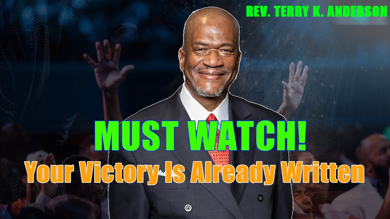 Rev. Terry K. Anderson 2026 Sermon - Your Victory Is Already Written