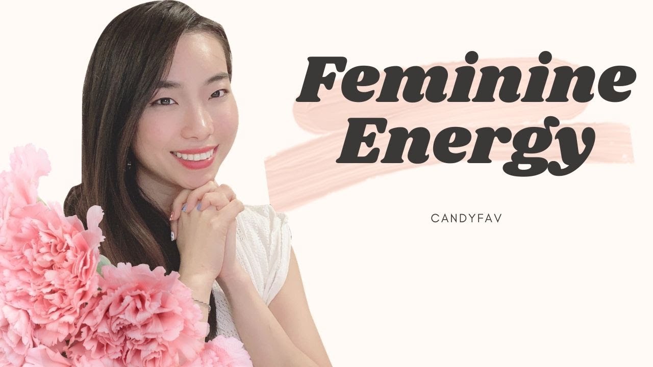 5 cách nuôi dưỡng năng lượng nữ tính | CandyFav