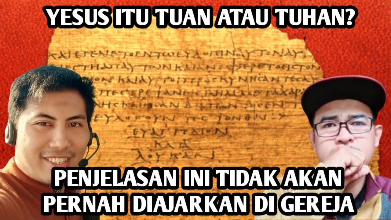 YESUS ITU TUAN ATAU TUHAN? KORNELIUS GINTING SOK NGERTI BAHASA YUNANI