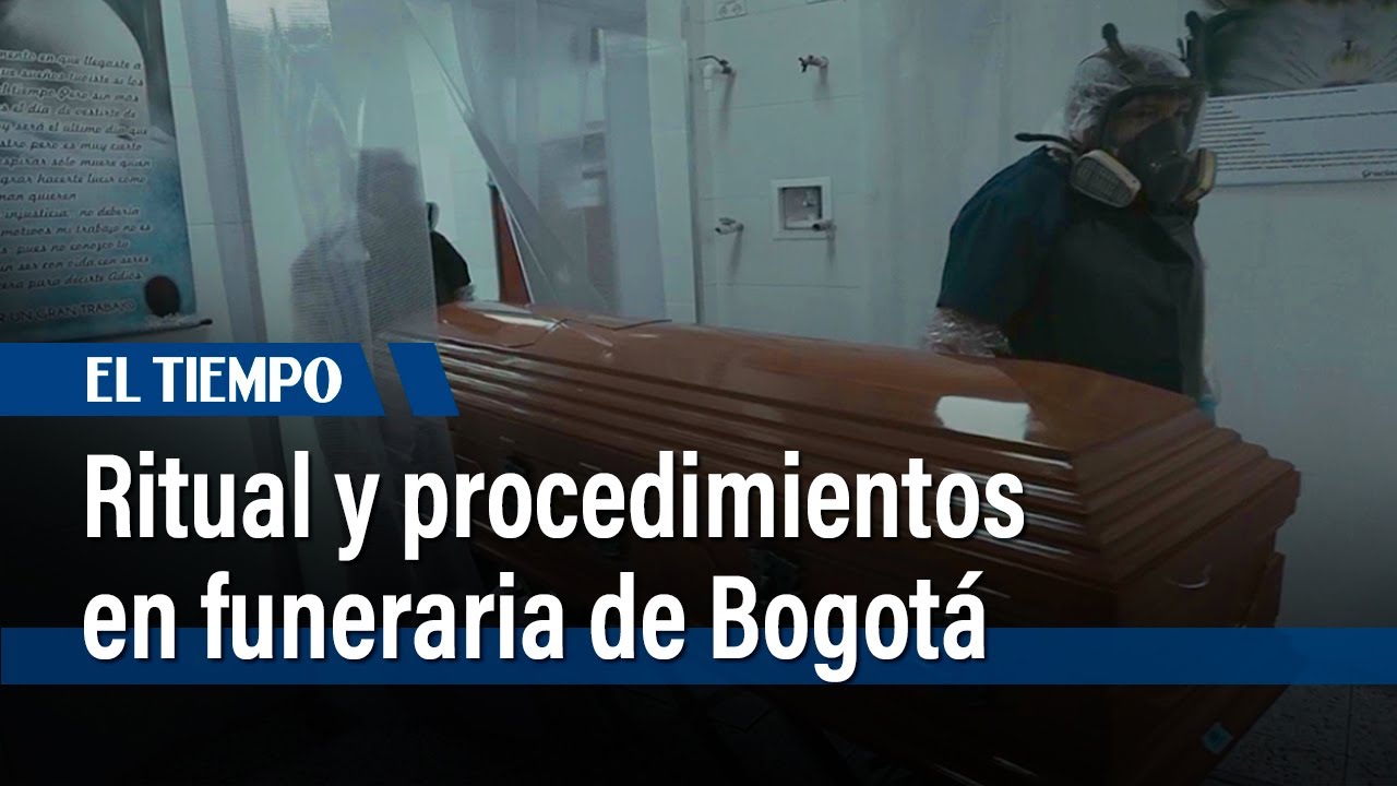Este es el ritual sobre los cuerpos sin vida en una funeraria de Bogotá | El Tiempo