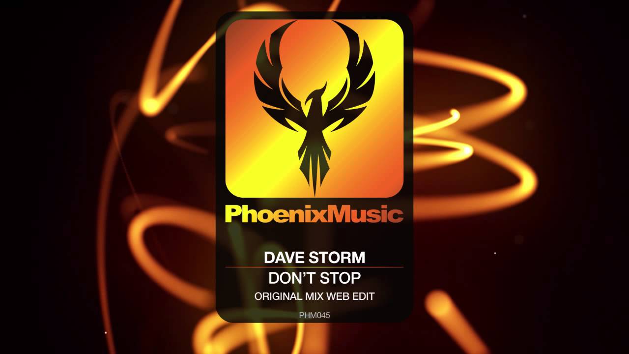 Dave Storm - Don't Stop (Original Mix Web Edit) [Phoenix Music]