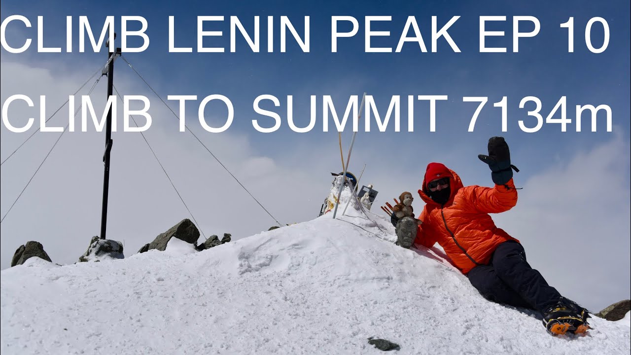 Climb Lenin Peak Ep 10 Climb to Summit 7134m