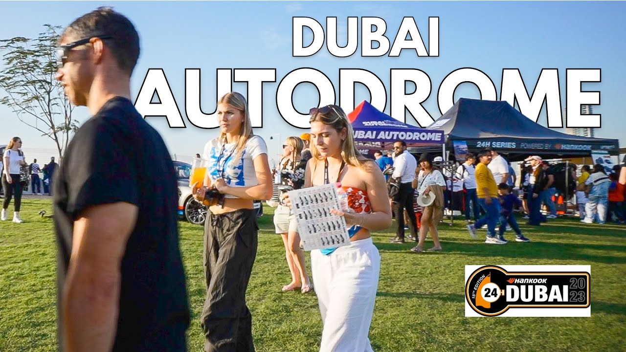 HANKOOK 24H DUBAI 2023 | WALKING TOUR INSIDE DUBAI AUTODROME 24H RACING