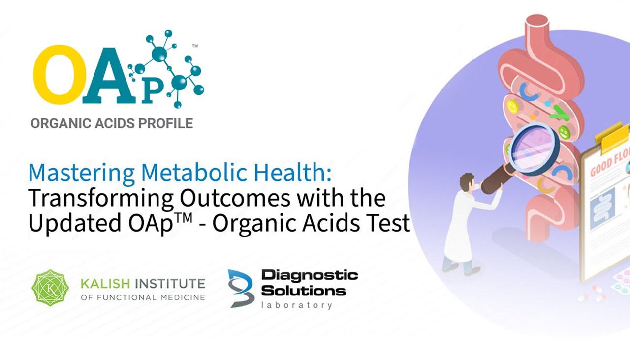 Mastering Metabolic Health: Transforming Outcomes with the Updated OAp™ Organic Acids Test