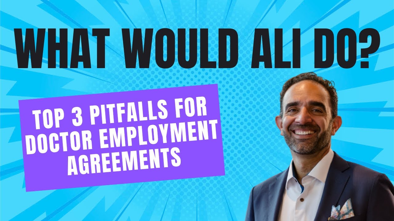 Top 3 Pitfalls For Doctor Employment Agreements