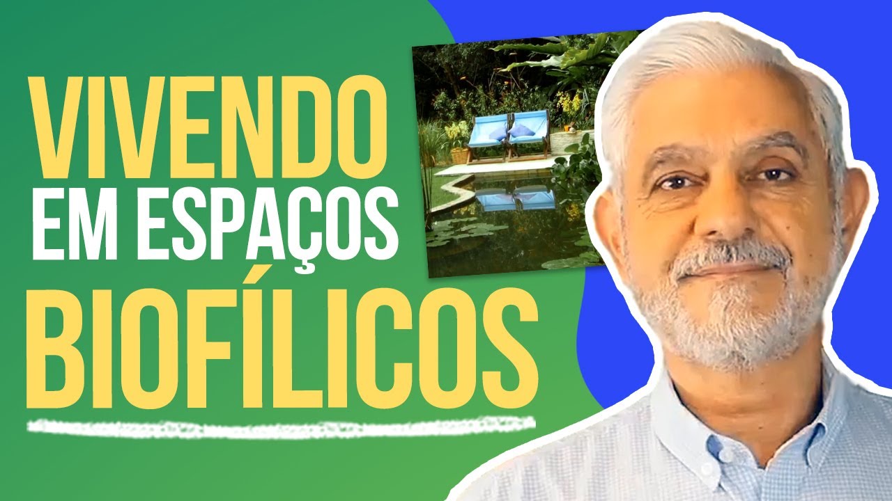 VIVENDO EM ESPAÇOS BIOFÍLICOS