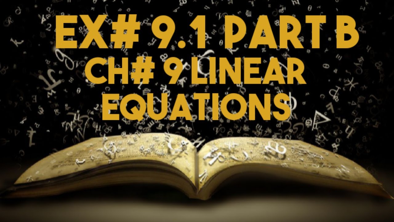 Exercise 9.1 Part B | 7th class Mathematics | ch# 9 Linear Equations | Benazir Academy