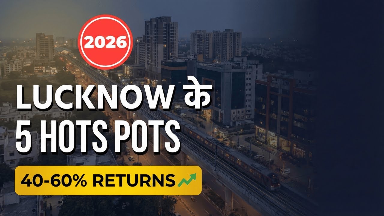 Lucknow 2026: 5 Hotspots to Buy Before Prices Explode 🔥