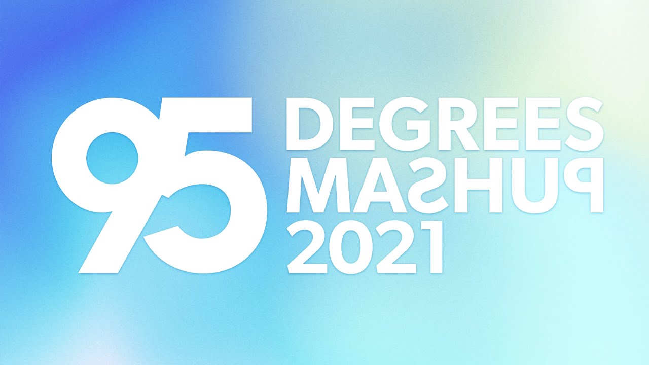 95 DEGREES MASHUP 2021 (Starts at 32:48)