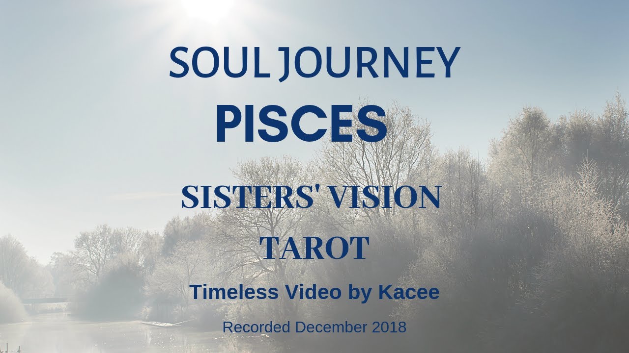 PISCES SOUL JOURNEY * LISTEN TO YOUR INNER KNOWING! Tarot, Oracle, Spirit, Psychic, Intuitive