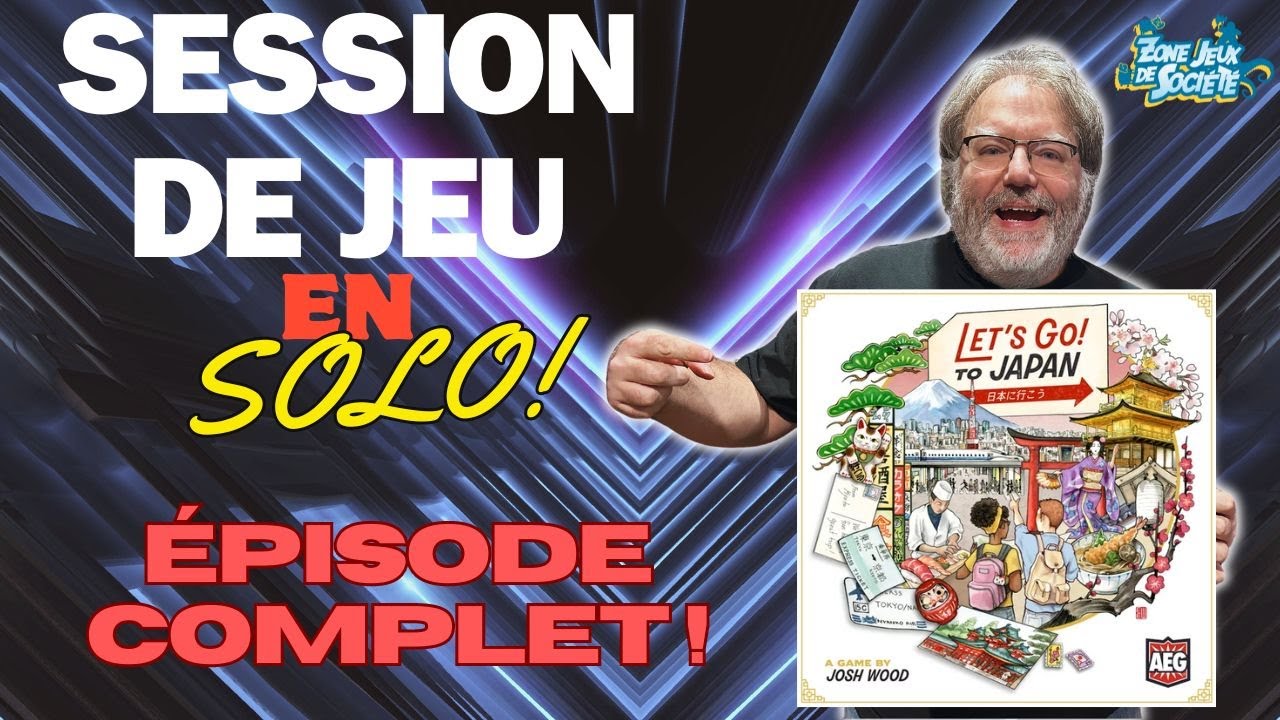 Session de jeu en solo de Let's Go to Japan - Épisode complet