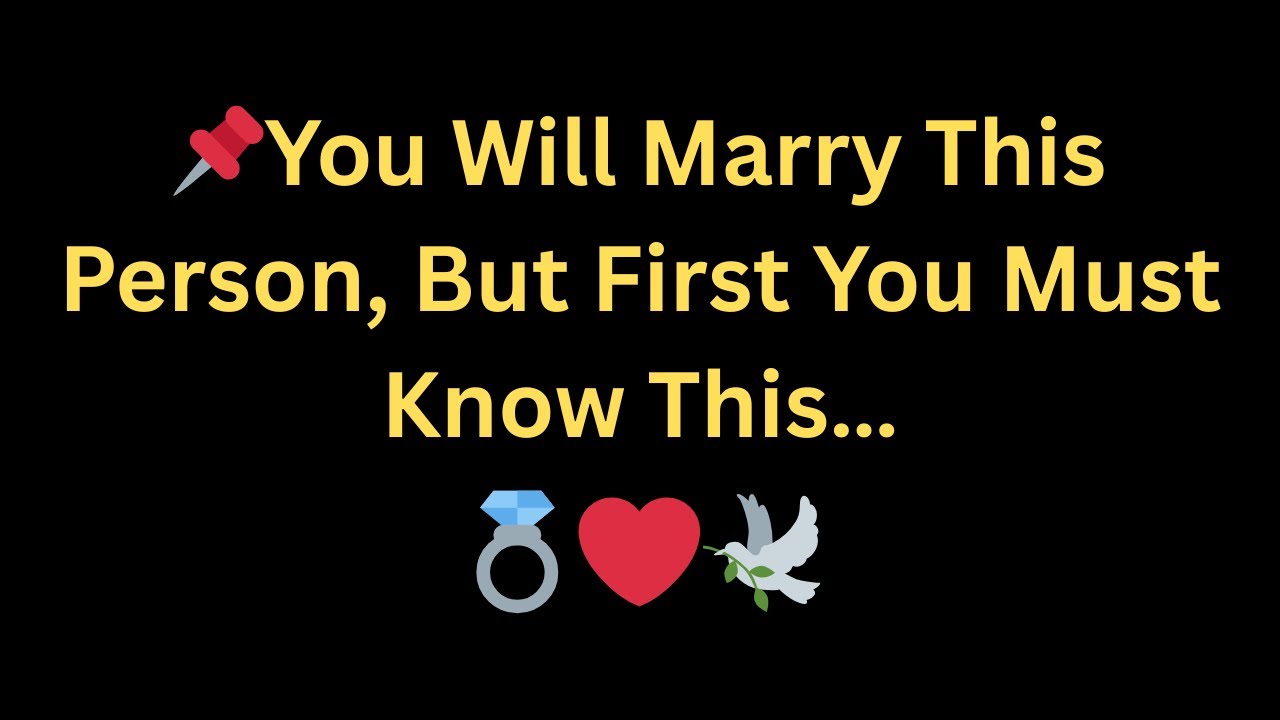 ANGEL SAYS: You Will Marry This Person, But First You Must Know This… 😳❤️