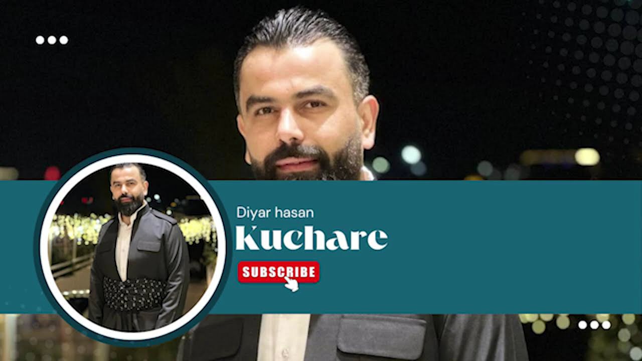 ديار حسن  ( کوچەری ) Diyar Hasan New Kuchare