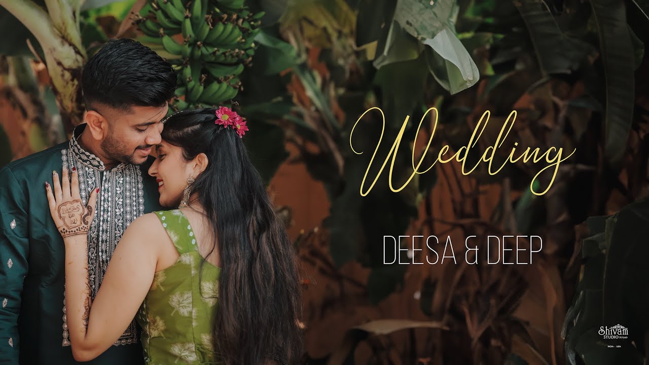 DEESA WEDS DEEP -  WEDDING