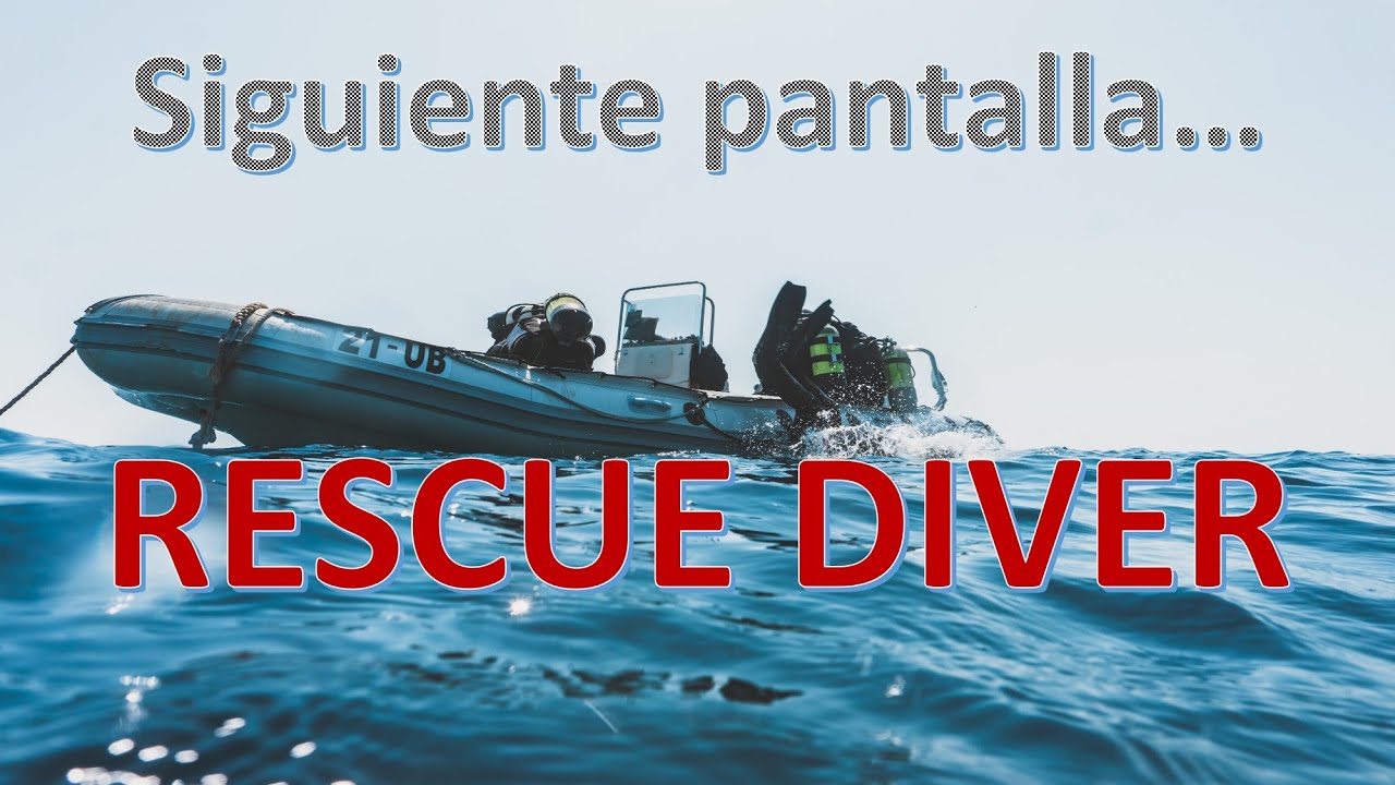 Siguiente Pantalla....RESCUE DIVER