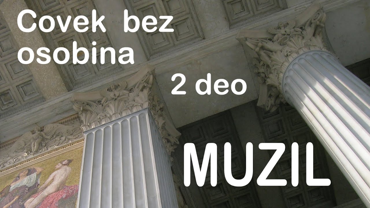 ROBERT MUZIL Covek bez svojstava 2/6