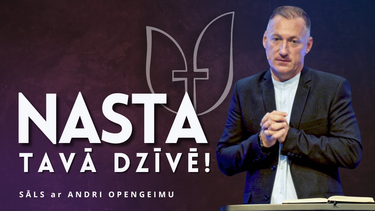 Nastas tavā dzīvē! | Andris Opengeims