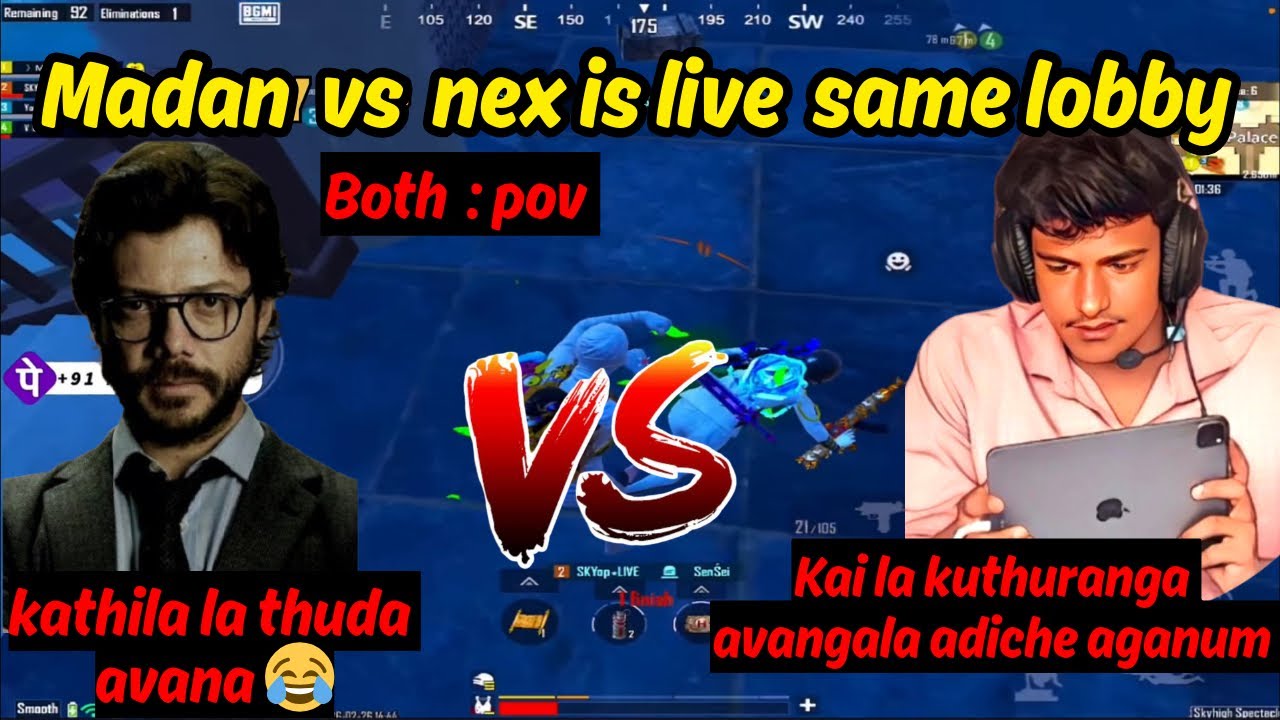 Madan vs nex is live same lobby | kathila kuthuda avana #madanop #streamersvsstreamers #botsquad 