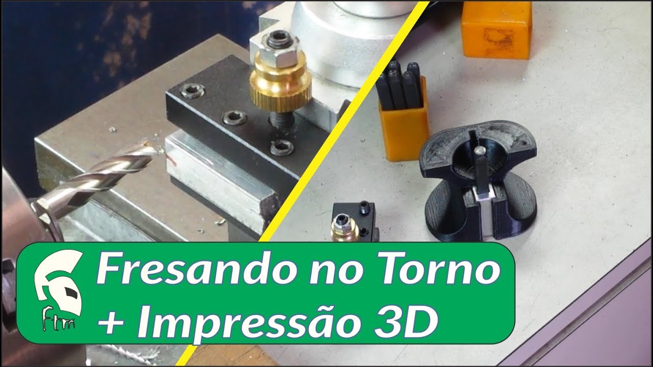 Para INICIANTES!! Fresando no torno  + Impress&atilde;o 3D