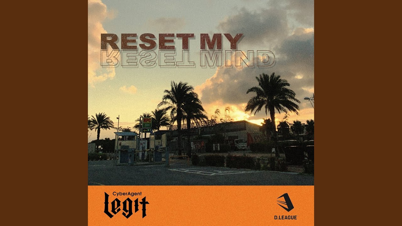 Reset My Mind (feat. Kyte)