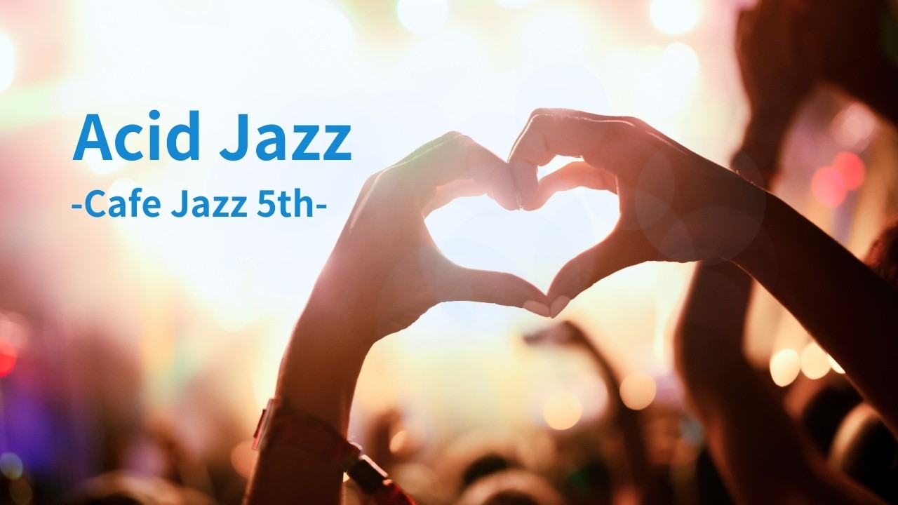 Acid Jazz - Cafe Jazz 5th -@mizplus