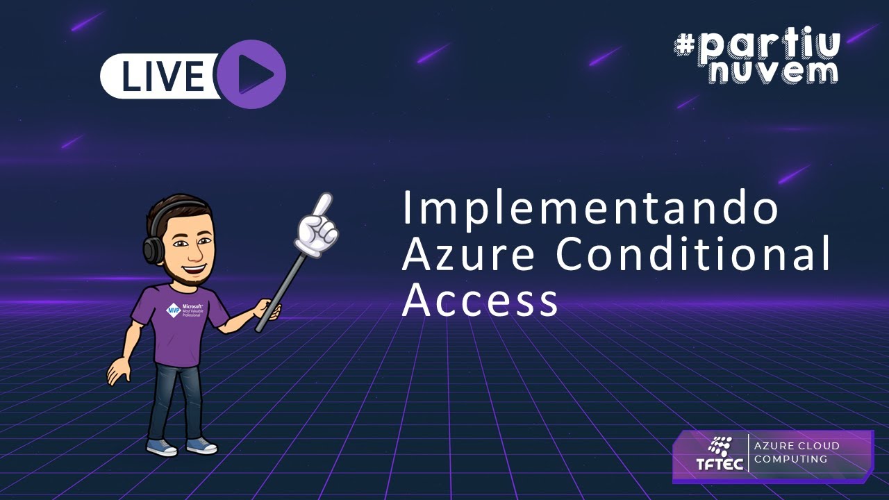 Live 01 - Configurando Azure Conditional Access