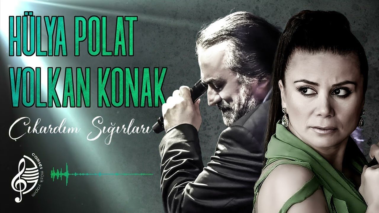Hülya Polat & Volkan Konak - Çıkardım Sığırları