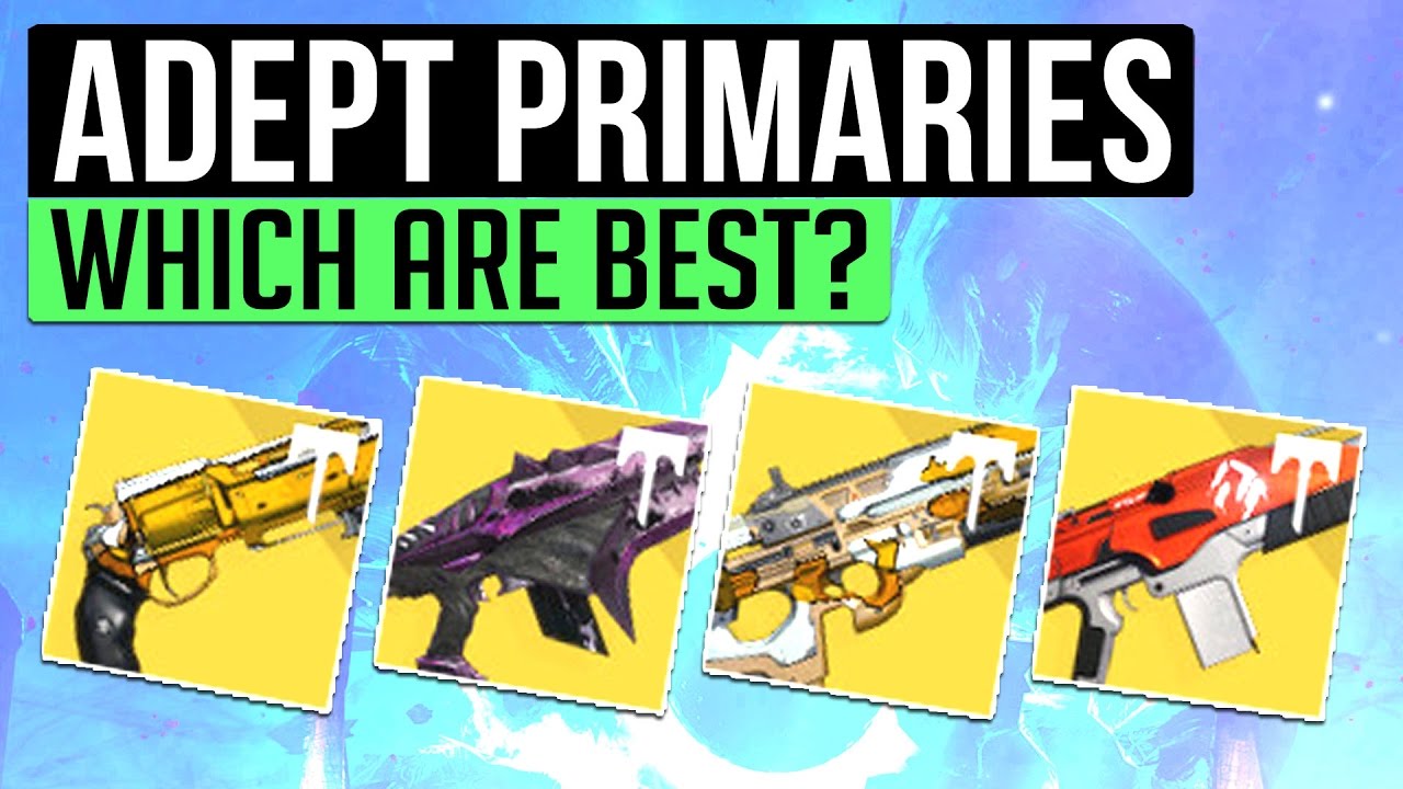 Destiny | BEST ADEPT RAID PRIMARIES! - Ranking All New Elemental Primaries in Age of Triumph!