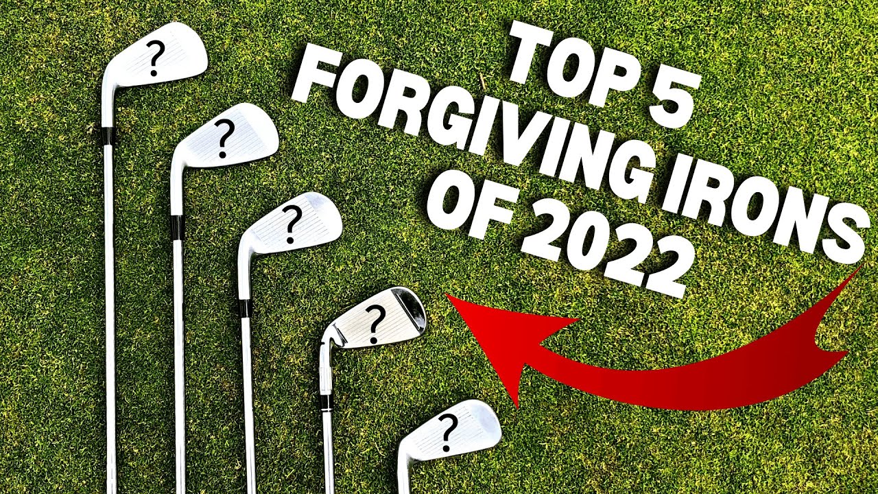 Top 5 Forgiving Irons For Mid to High Handicappers of 2022