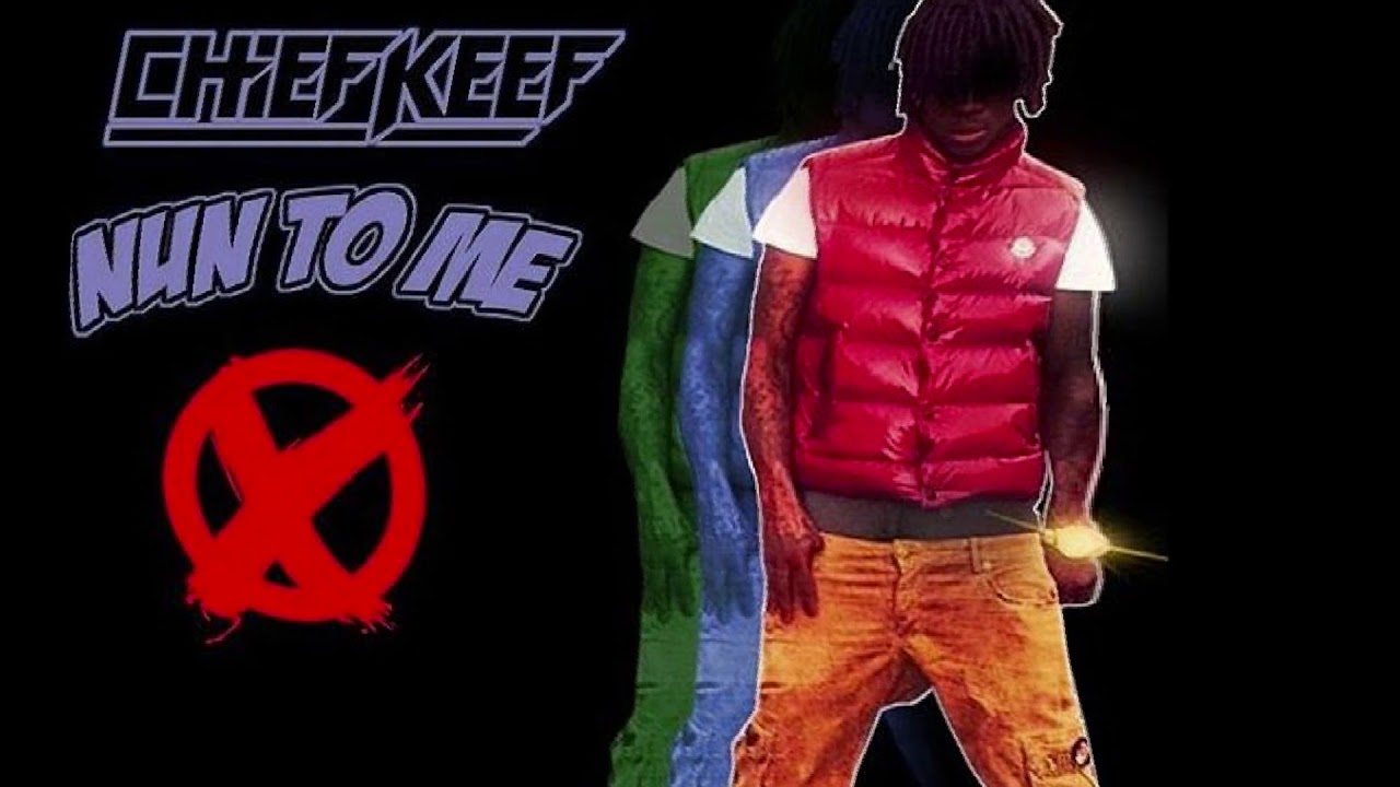 Chief Keef - Nun To Me [REMASTERED - CLEAN OUTRO]