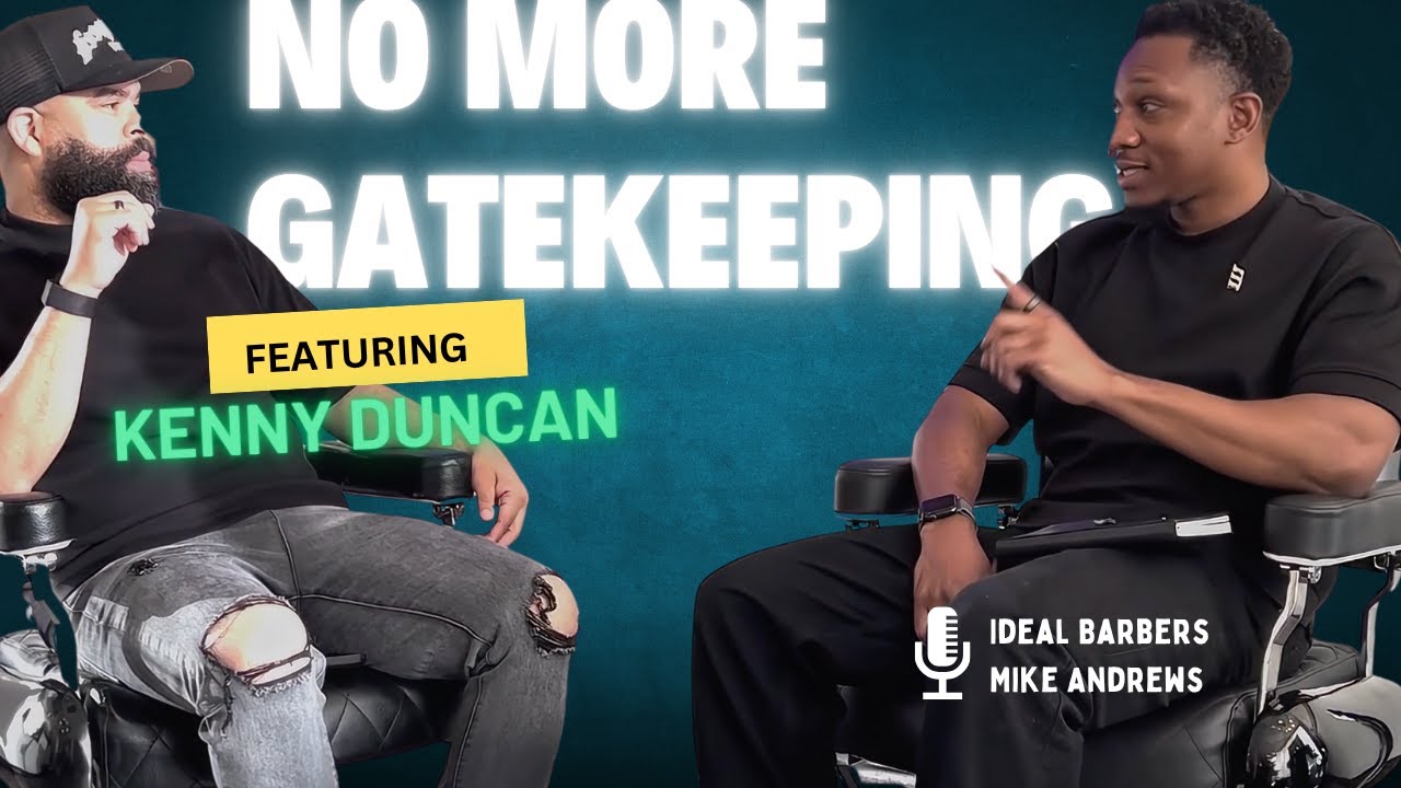 The End Of GateKeeping: Kenny Duncan shares how barbers level up in 2026
