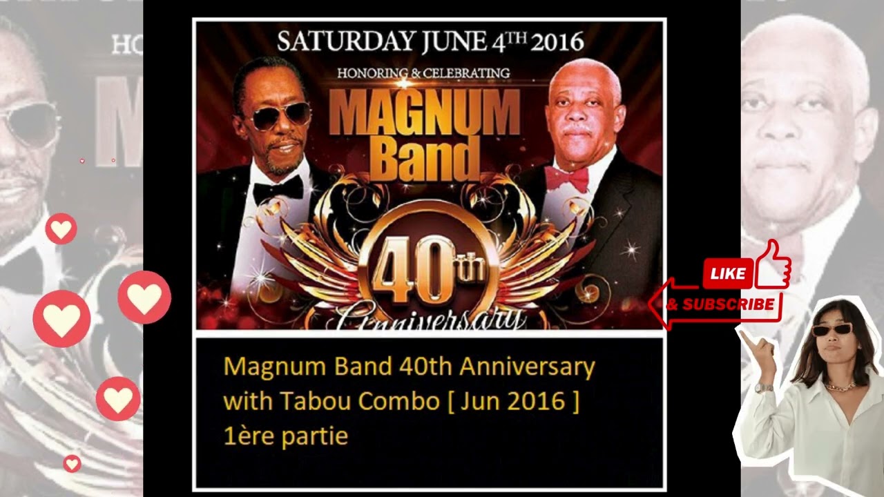 Magnum Band 40th Anniversary with Tabou Combo June 2016 1ère partie #fanatikkompa#bantounumberone