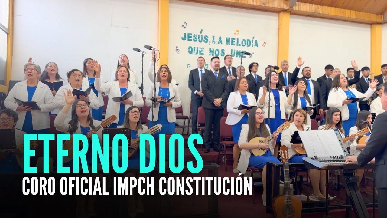ETERNO DIOS | CONCIERTO | CORO OFICIAL IMPCH CONSTITUCIÓN