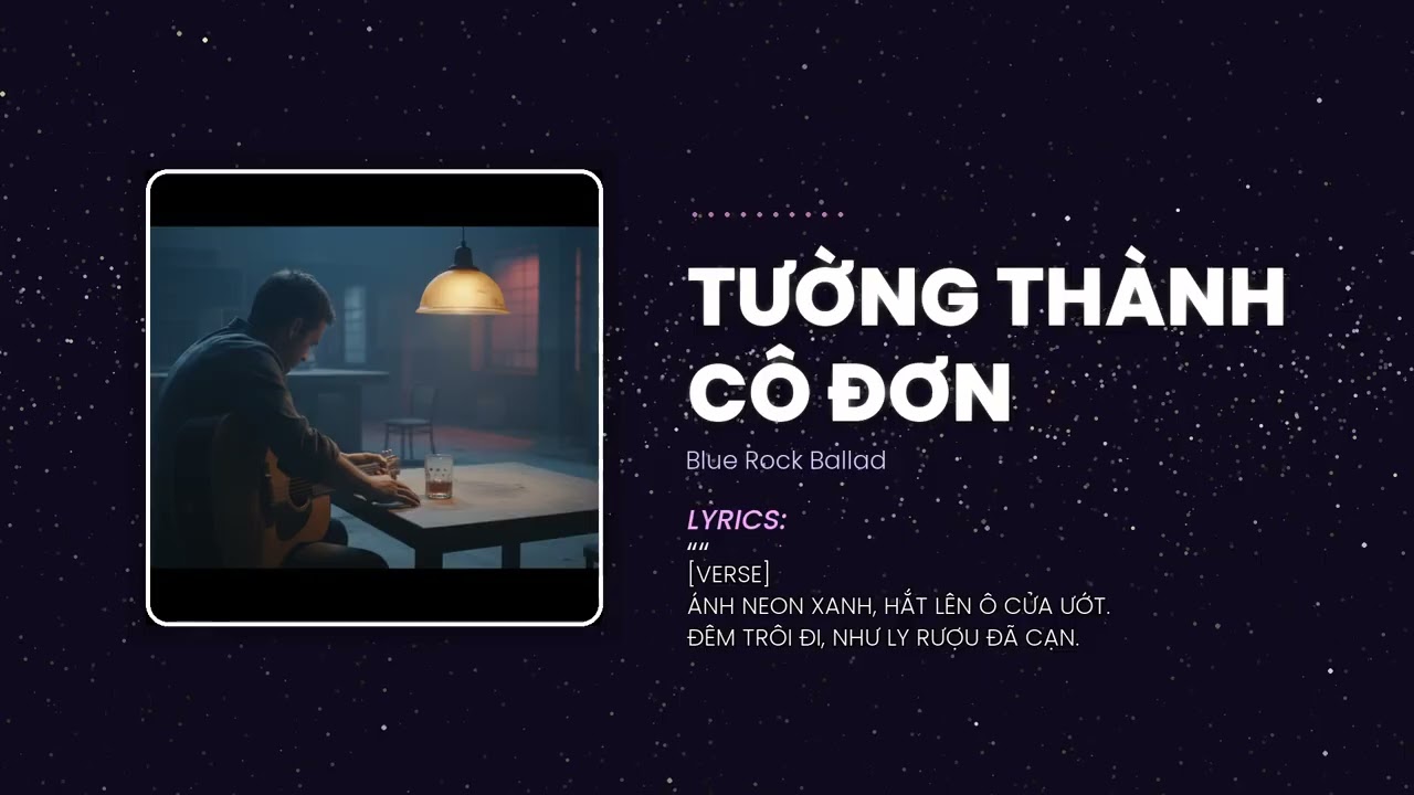 Tường Thành Cô Đơn - Tiếng guitar cho những đêm không ngủ. | Blue Rock Ballad