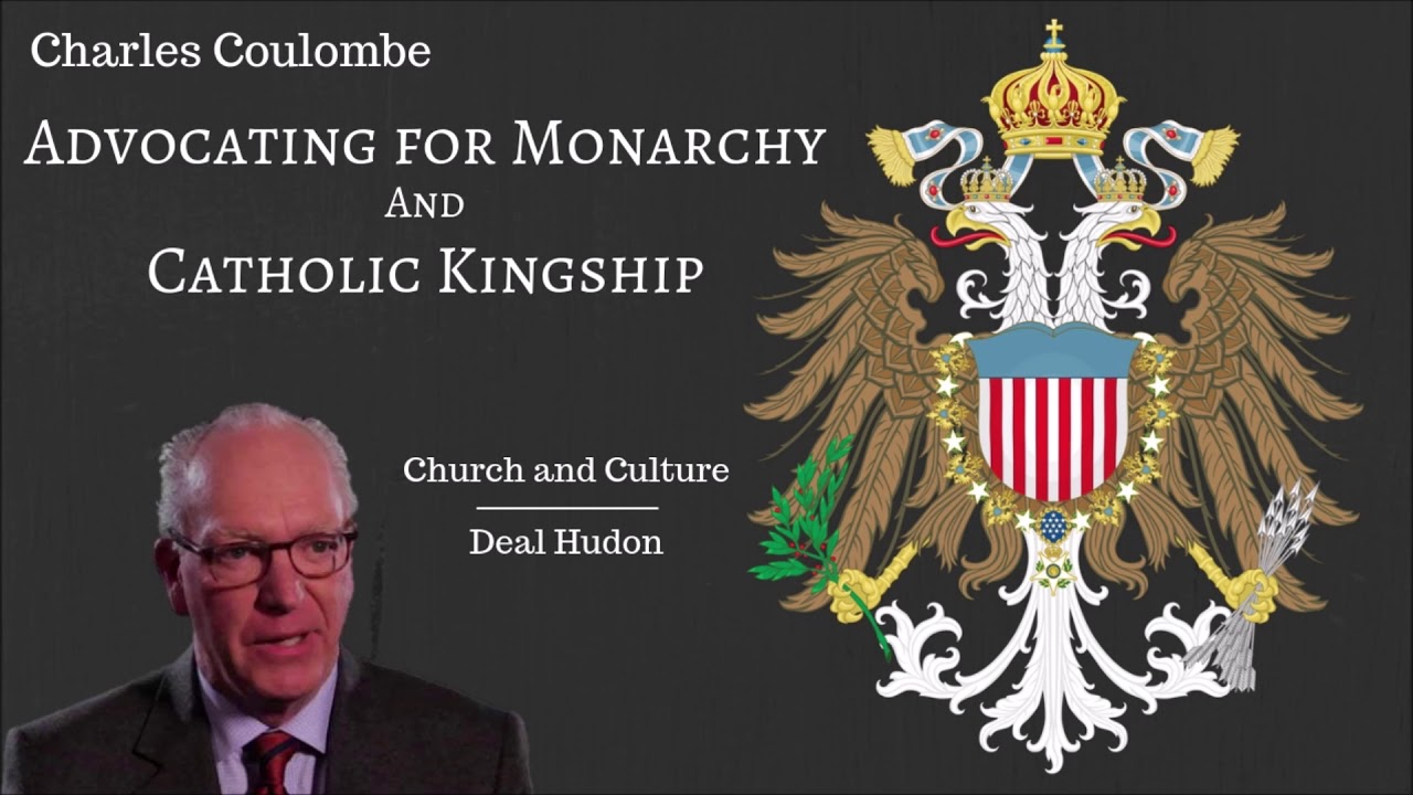 Charles Coulombe: Advocating for monarchy and Catholic kingship