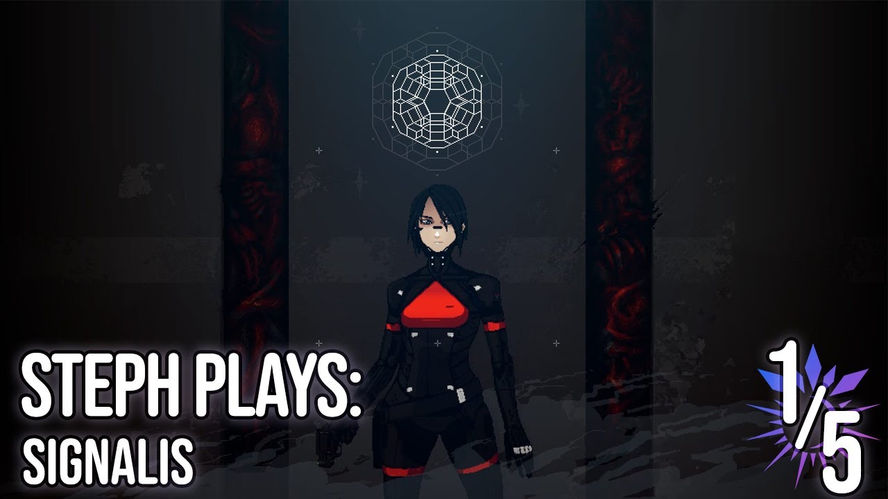 Steph Plays SIGNALIS [1/5]