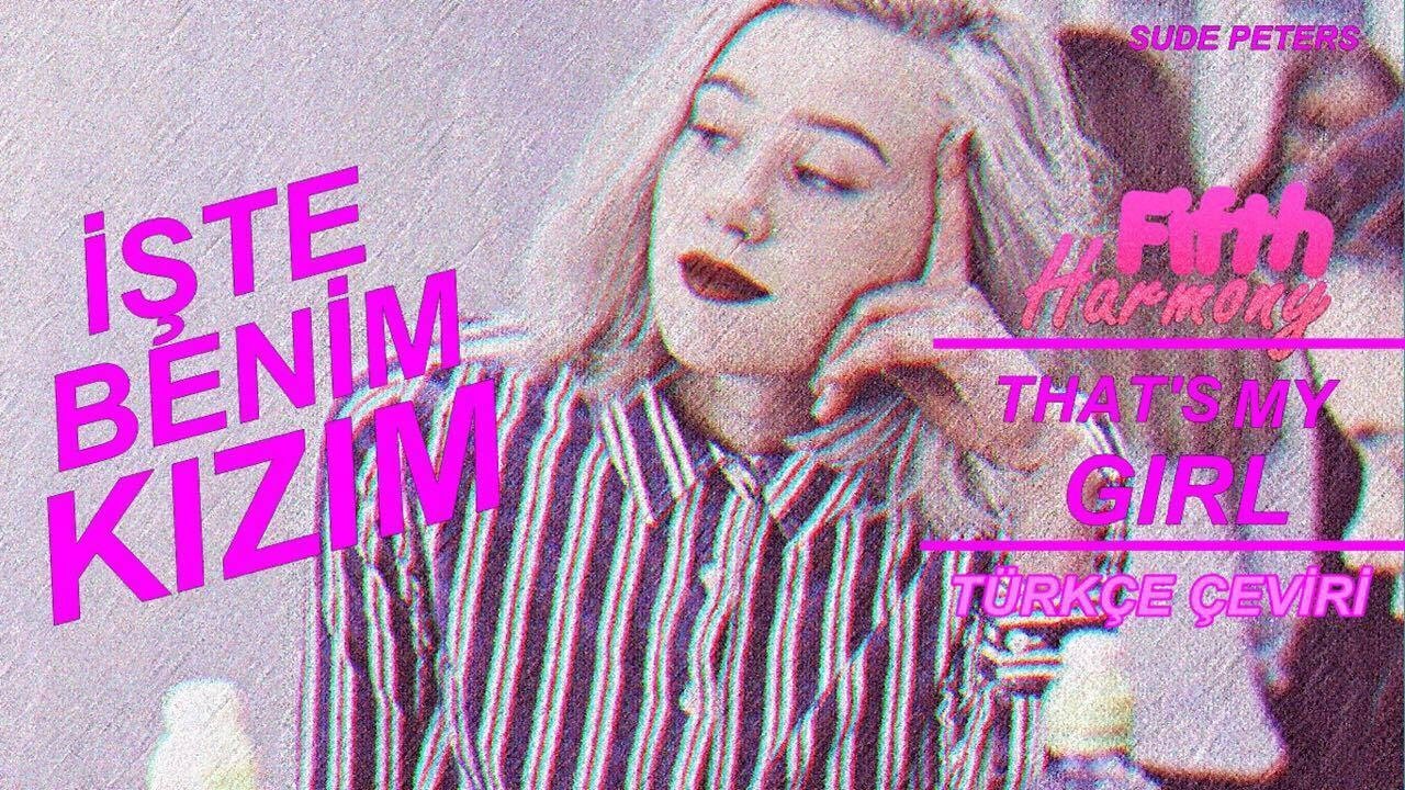 Fifth Harmony - That's My Girl (Türkçe Çeviri) | SKAM Girls