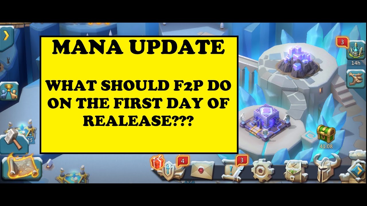 Lords Mobile -  HOW F2P PLAYERS SHOULD PLAY THE FIRST DAYS OF  MANA UPDATE - Timeline & expectations