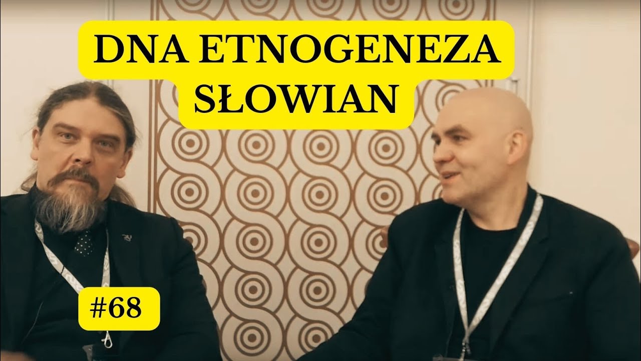 Igor o Słowianach&hellip; #68 DNA, etnogeneza Słowian, pochodzenie Polak&oacute;w, cz. 1.  dr Maurycy Stanaszek