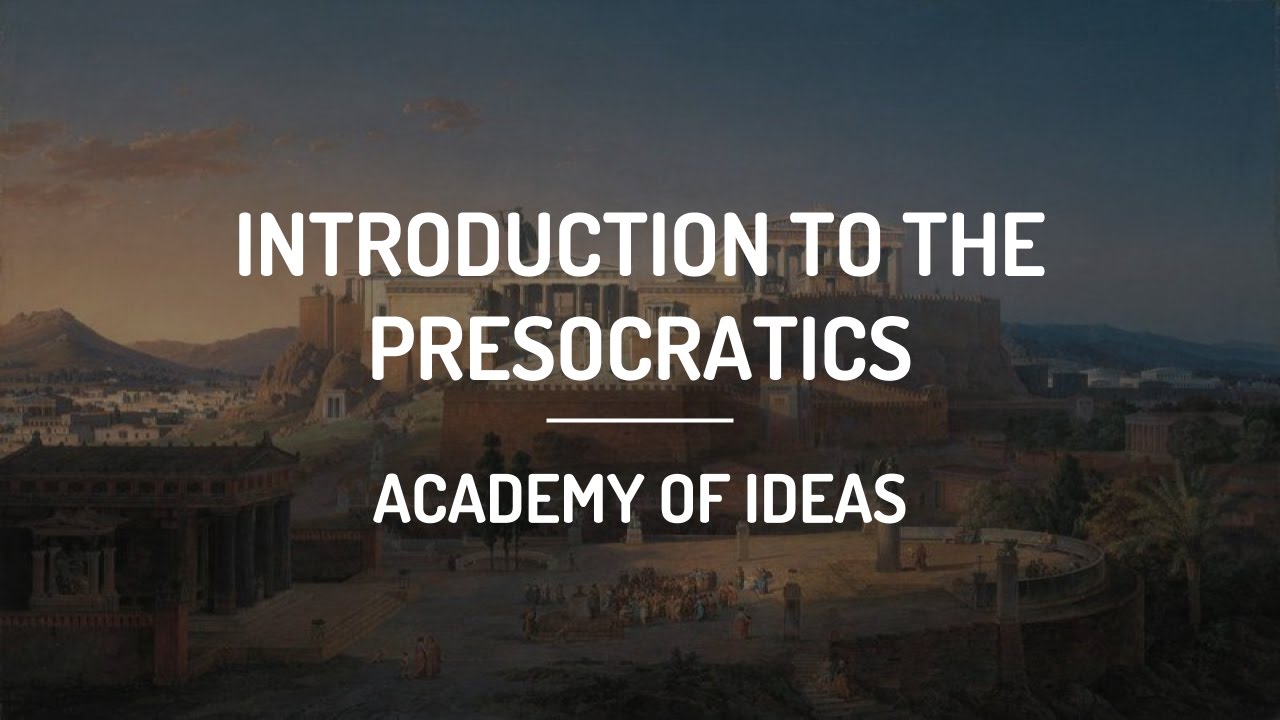 Introduction to the Presocratics