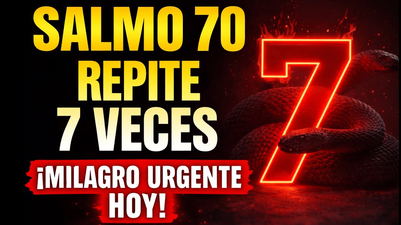 🔥 Dios LEVANTA Su Mano | 7 Veces el Salmo 70 Para Destruir Ataduras y Liberar Victoria