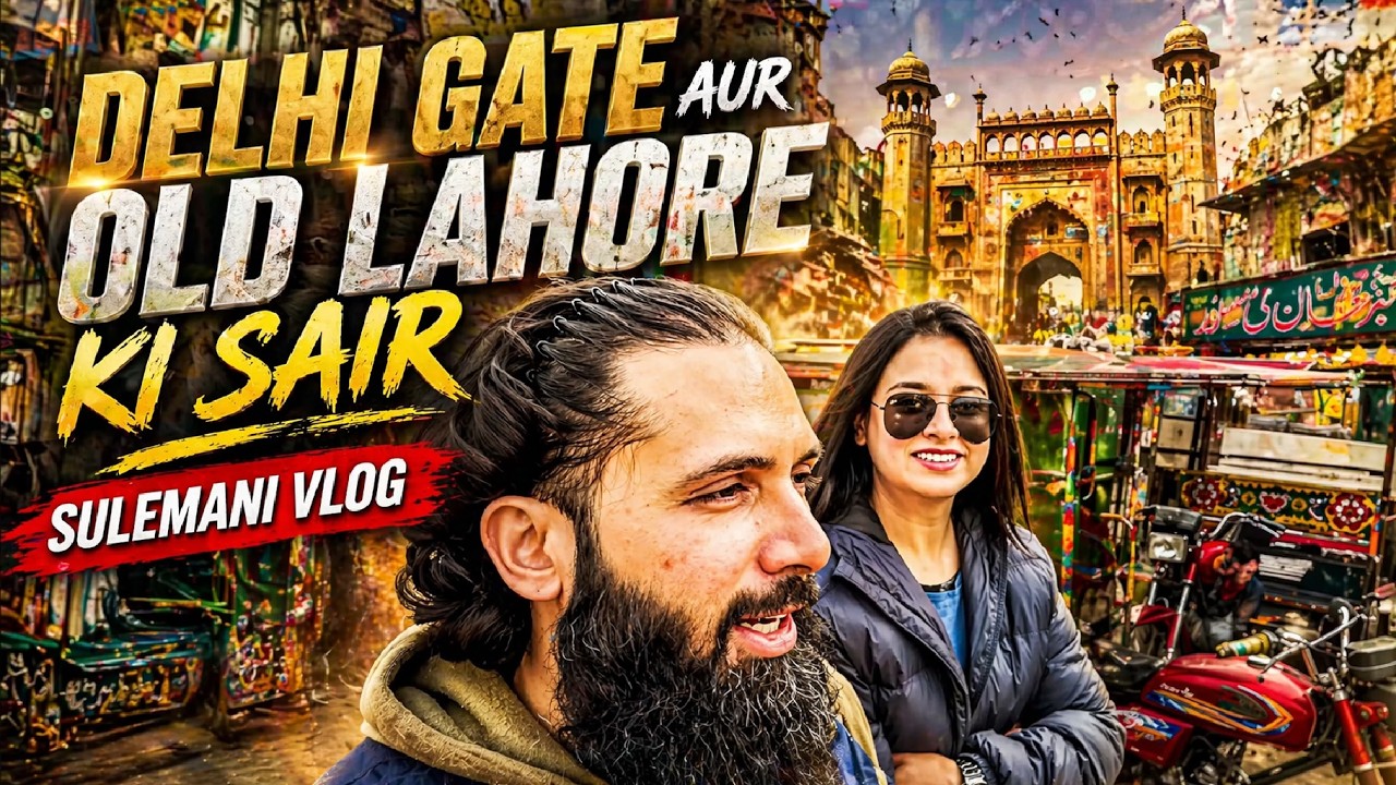 Tour of Delhi Gate in Lahore and the Nikah Galli (Marriage Alley) - Sulemani Vlog