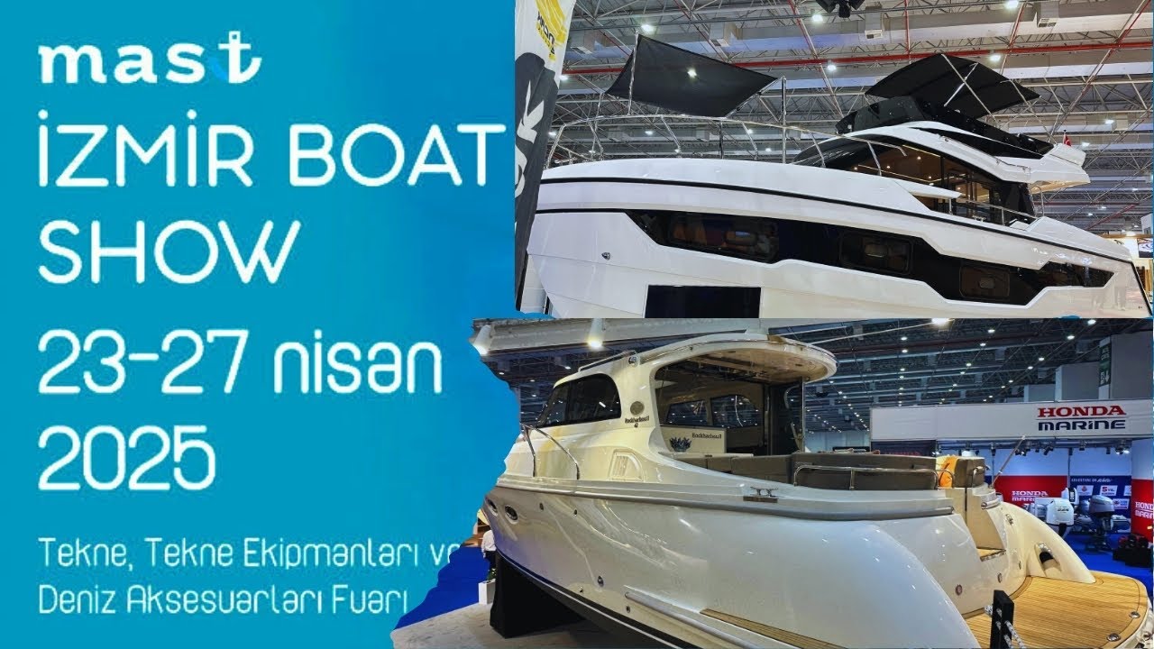 2025 İZMİR TEKNE FUARI  I MAST 2025 I 23 - 27 NİSAN 2025 I  YACHT FAİR