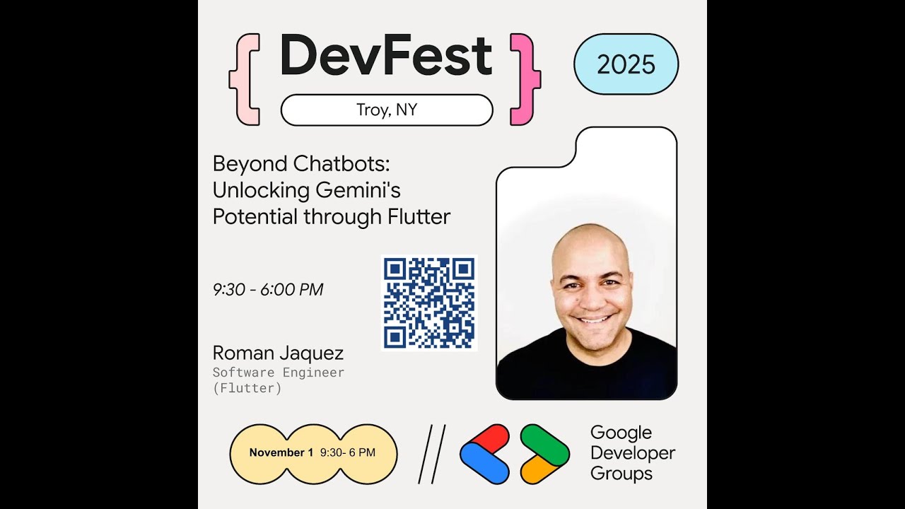 DevFest Troy'25: Roman Jaquez -  Beyond Chatbots  Unlocking Gemini's Potential through Flutter